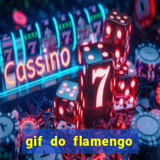 gif do flamengo para celular